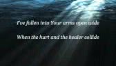 The Hurt & The Healer with lyrics (MercyMe)