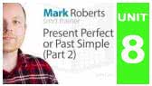 Present Perfect or Past Simple -Part 2 (Smrt English)