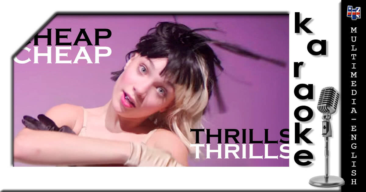 Cheap Thrills Karaoke version (Sia) [MultimediaEnglish videos]