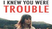 I Knew You Were Trouble (Taylor Swift)