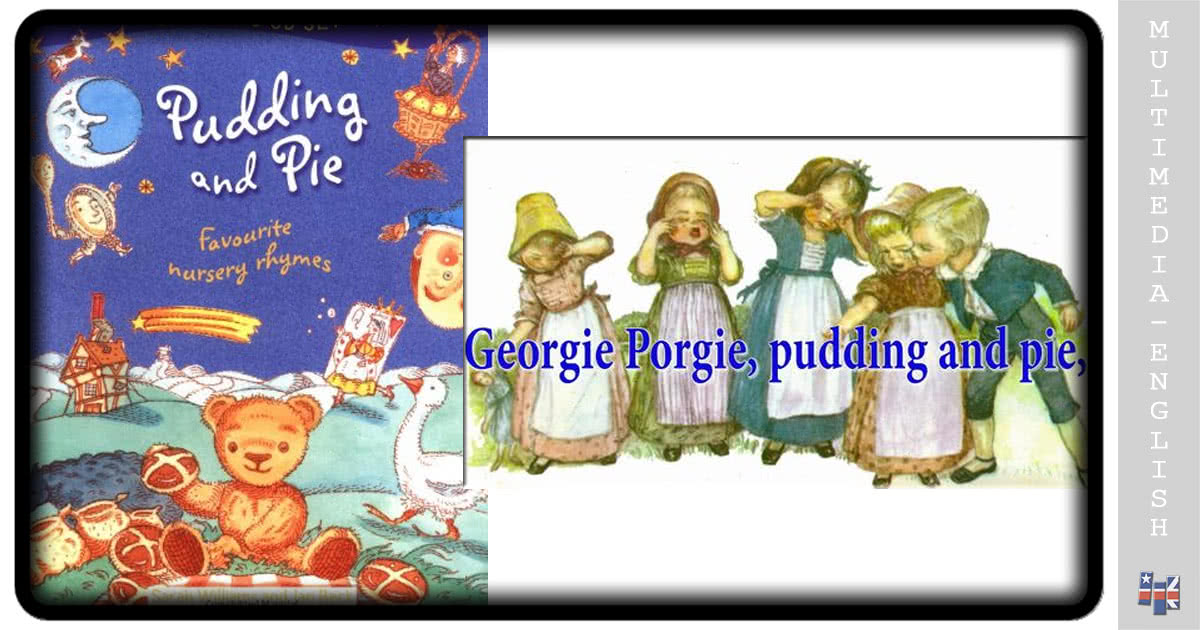 Georgie Porgie –[Multimedia-English videos]