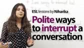 Polite Etiquette rules to interrupt someone in English  (Let's Talk)