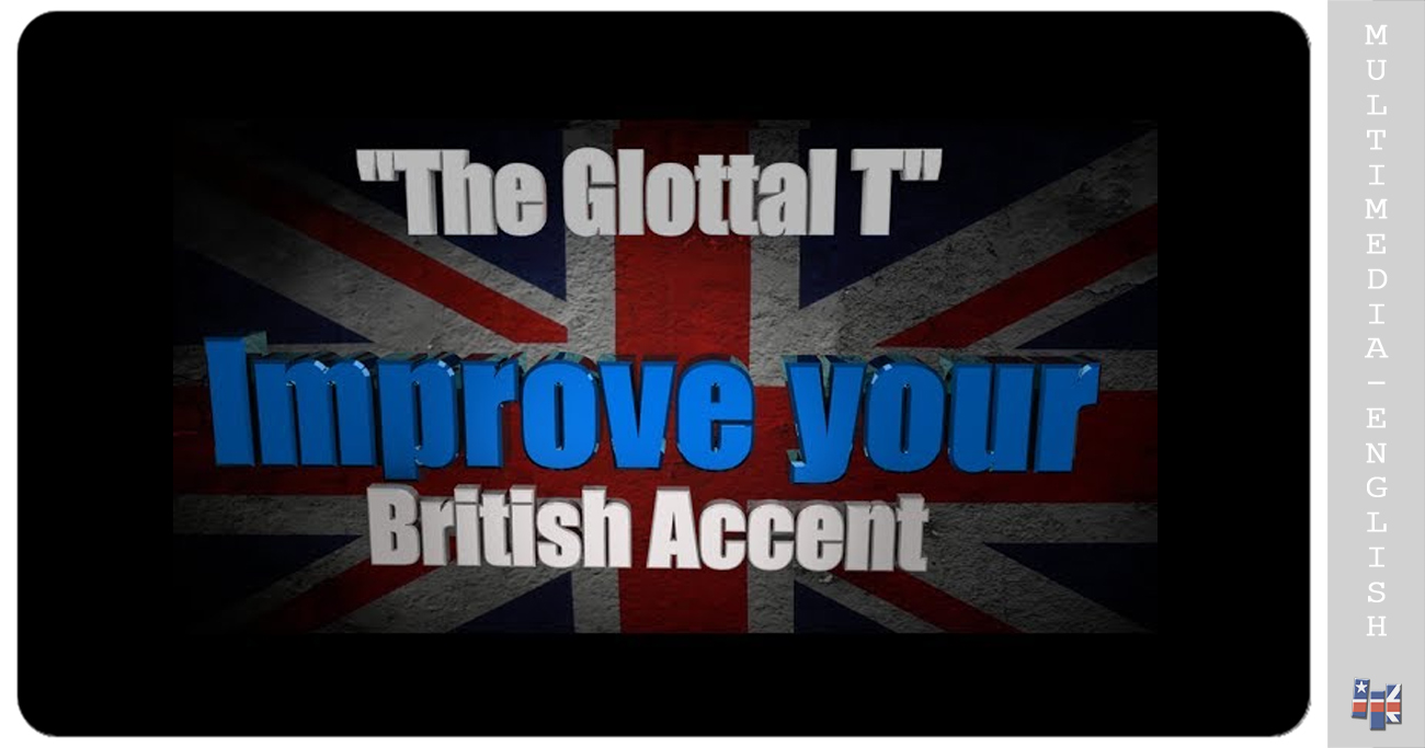 Your british. Glottal t. Глоттал t.