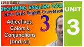 Adjectives, Colors & Conjunctions (and/or) (EnglishAnyone)