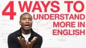4 ways to understand what you hear (JamesESL)