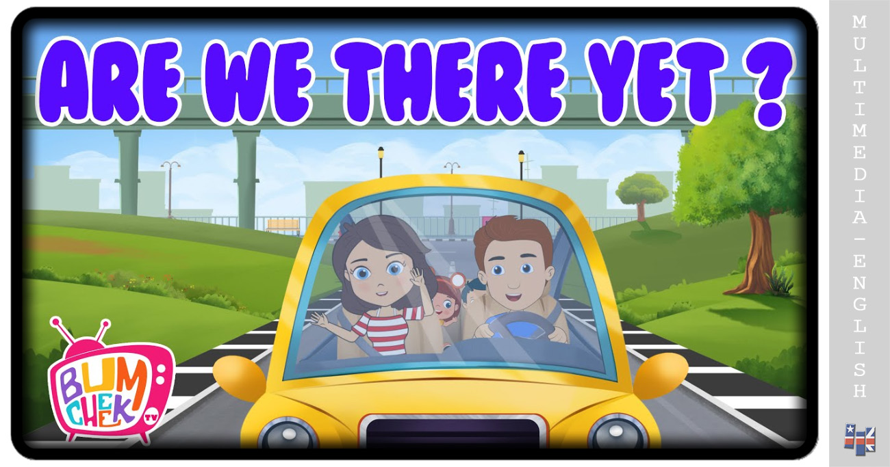 Are We There Yet? Car Song Kids Songs (Bumcheek TV