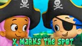 X Marks The Spot! (Bubble Guppies)