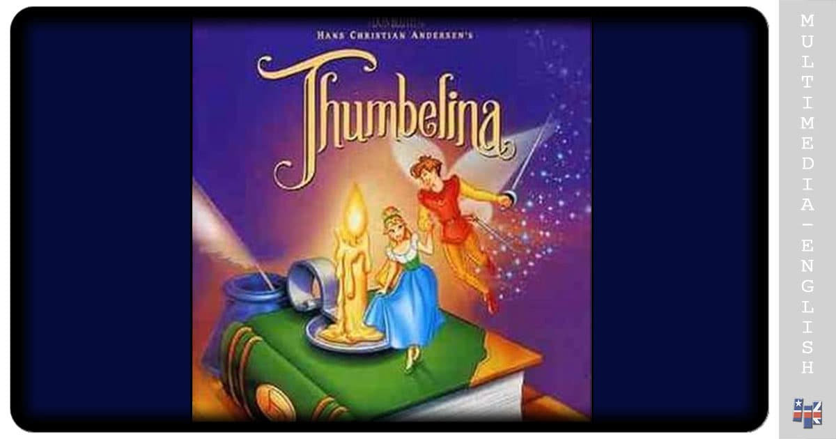 Thumbelina (Walt Disney) –[Multimedia-English videos]