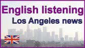 Los Angeles news - English listening (Crown Academy of English)