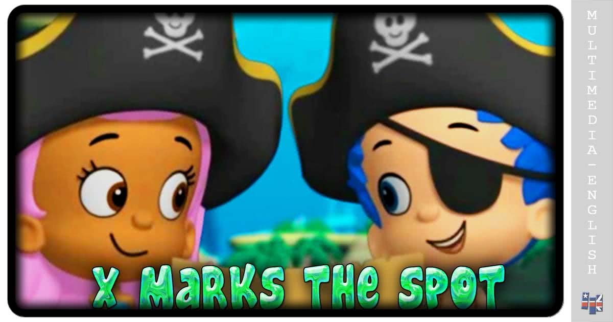 Bubble Guppies X Marks The Spot Gallery At Helen Shields Blog Bubble Guppies X Marks The Spot Gallery At Helen Shields Blog