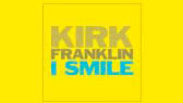 I smile (Kirk Franklin)