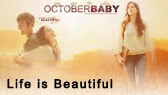 Life is beautiful -October Baby- (The Afters)