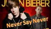 Never say never (Justin Bieber)