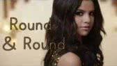 Round & round (Selena Gómez)