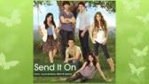 Send It on (Selena Gómez, Jonas Brothes, Demi Lovato & Miley Cyrus)