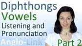 Vowels & Diphthongs (Part 2) (Anglo-Link)