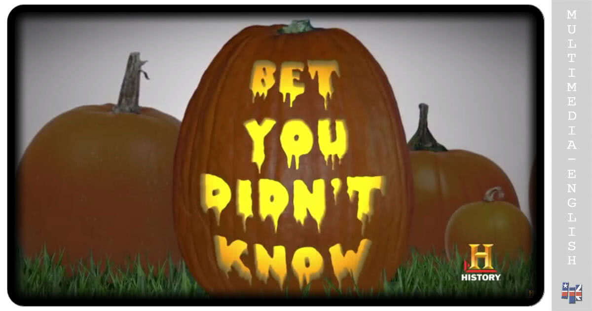 Bet You Didn't Know: Halloween (The History Channel) –[Multimedia