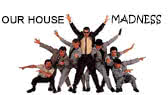 Our House (Madness)