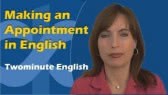 Making an Appointment (Twominute English)