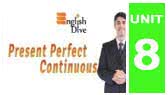 Present Perfect Continuous (EnglishDive)