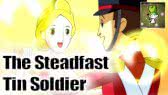The Steadfast Tin Soldier (Bedtime Story)