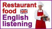 Restaurant food - Listening exercise (Crown Academy of English)