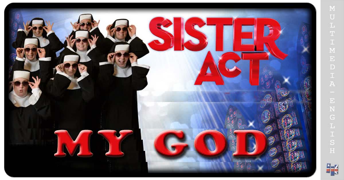 My God Sister Act Multimedia English Videos My God Sister Act Multimedia English Videos