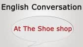  At The Shoe Shop - model conversation (ESLConversation)