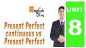 Present Perfect Continuous vs Present Perfect (EnglishDive)
