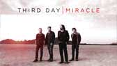 I Need A Miracle (Third Day)