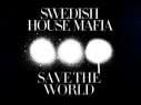 Save The World  (Swedish House Mafia)