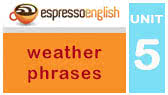 Weather Phrases (Espresso English)