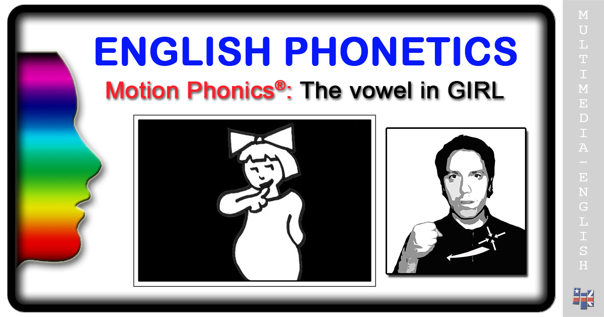 Phonetics: The Vowel In GIRL –[Multimedia-English]